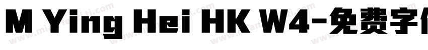 M Ying Hei HK W4字体转换